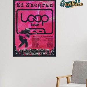 Ed Sheeran Loop Tour Australia And New Zealand On January February March 2026 Home Decor Poster Canvas